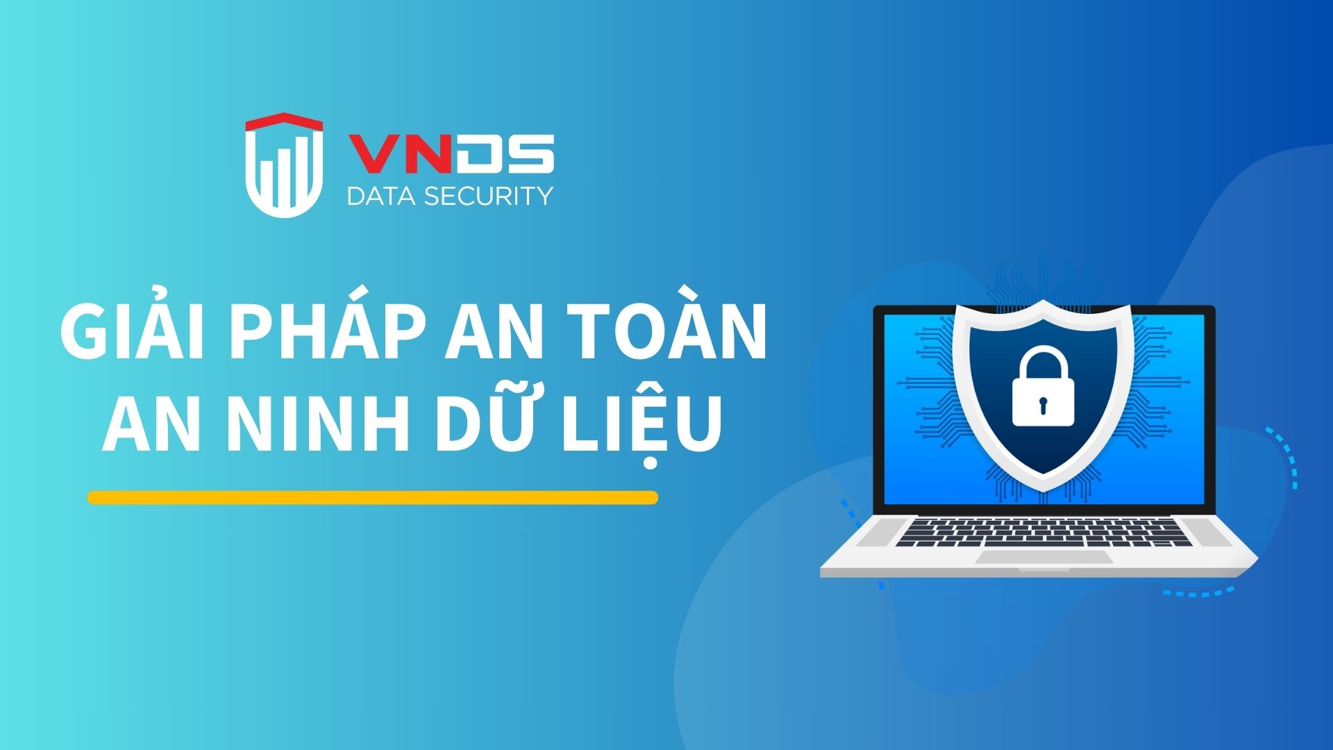 Các giải pháp an toàn, an ninh dữ liệu